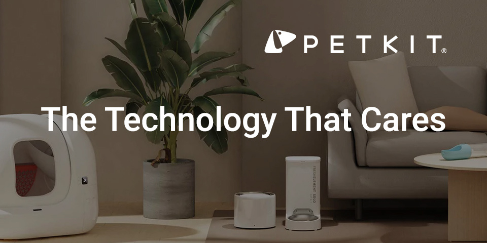 Petkit - The Technology That Cares