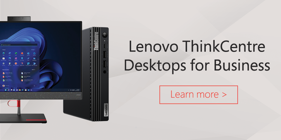 Lenovo ThinkCentre Desktops for Business