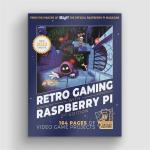 Raspberry Pi Official Magazines Retro Gaming with Raspberry Pi 2nd Edition - Hardware Installation Guide, Software Setup Guide, Make Your Own Game, Project Showcases, etc