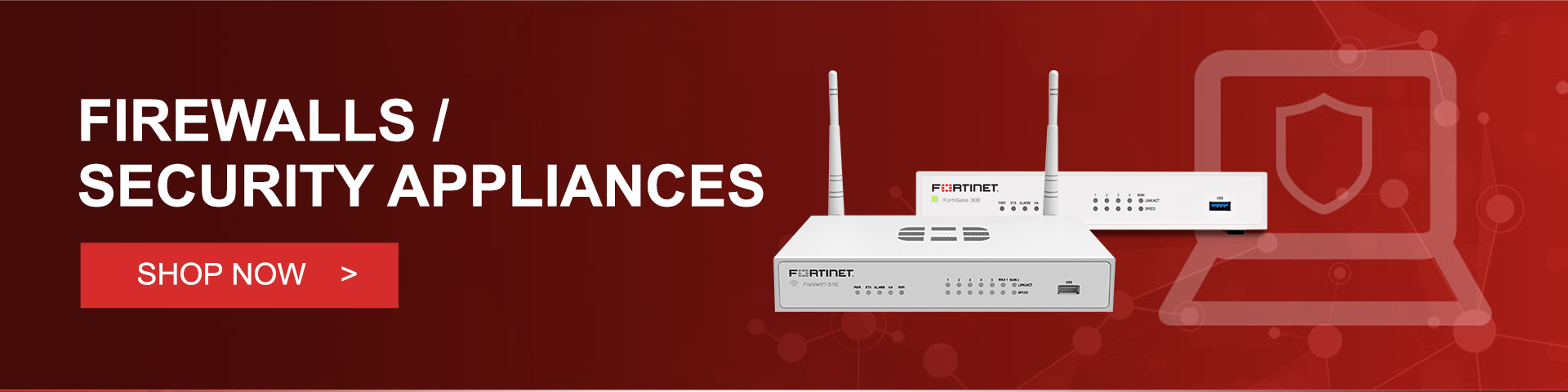Fortinet Firewalls & Security Appliances