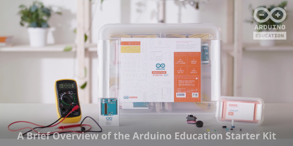 A brief overview of the arduino education starter kit