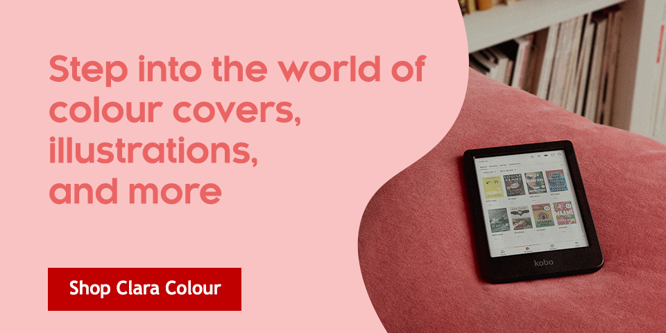 Kobo Clara Colour - Step into the world of colour covers, illustrations, and more