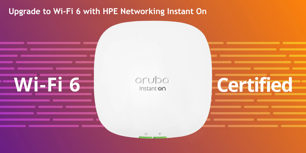 Upgrade to WiFi 6 with HPE Networking Instant On
