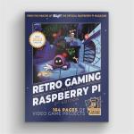 Raspberry Pi Official Magazines Retro Gaming with Raspberry Pi 2nd Edition - Hardware Installation Guide, Software Setup Guide, Make Your Own Game, Project Showcases, etc