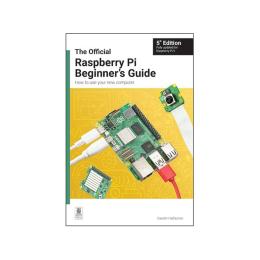 Raspberry Pi Official 5th Edition Beginners Guide